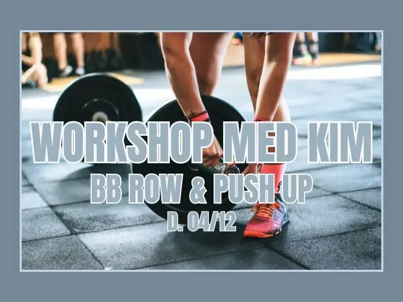 TEKNIK WORKSHOP - BARBELL ROW & PUSH UPS